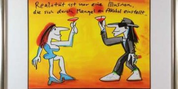 Realität ist nur eine Illussion die sich durch Mangel an Alkohol einstellt (Udo Lindenberg)